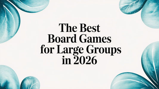 The Best Board Games for Large Groups in 2026