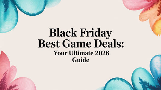 Black Friday Best Game Deals: Your Ultimate 2026 Guide