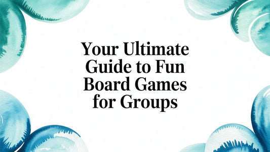 Your Ultimate Guide to Fun Board Games for Groups