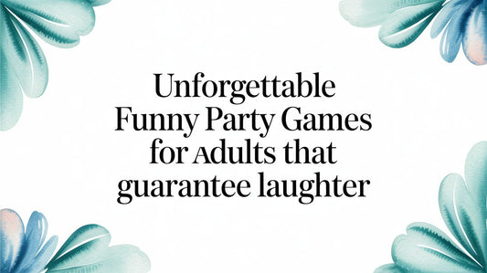 Unforgettable Funny Party Games for Adults That Guarantee Laughter