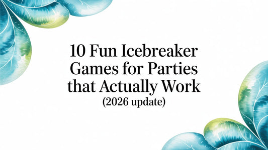 10 Fun Icebreaker Games for Parties That Actually Work (2026 Update)